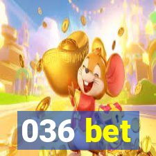 036 bet